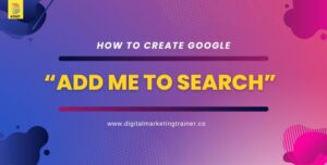 Read more about the article Google Add Me to Search: How to Create “Google Add Me to Search”