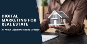 Read more about the article Digital Marketing For Real Estate 2023